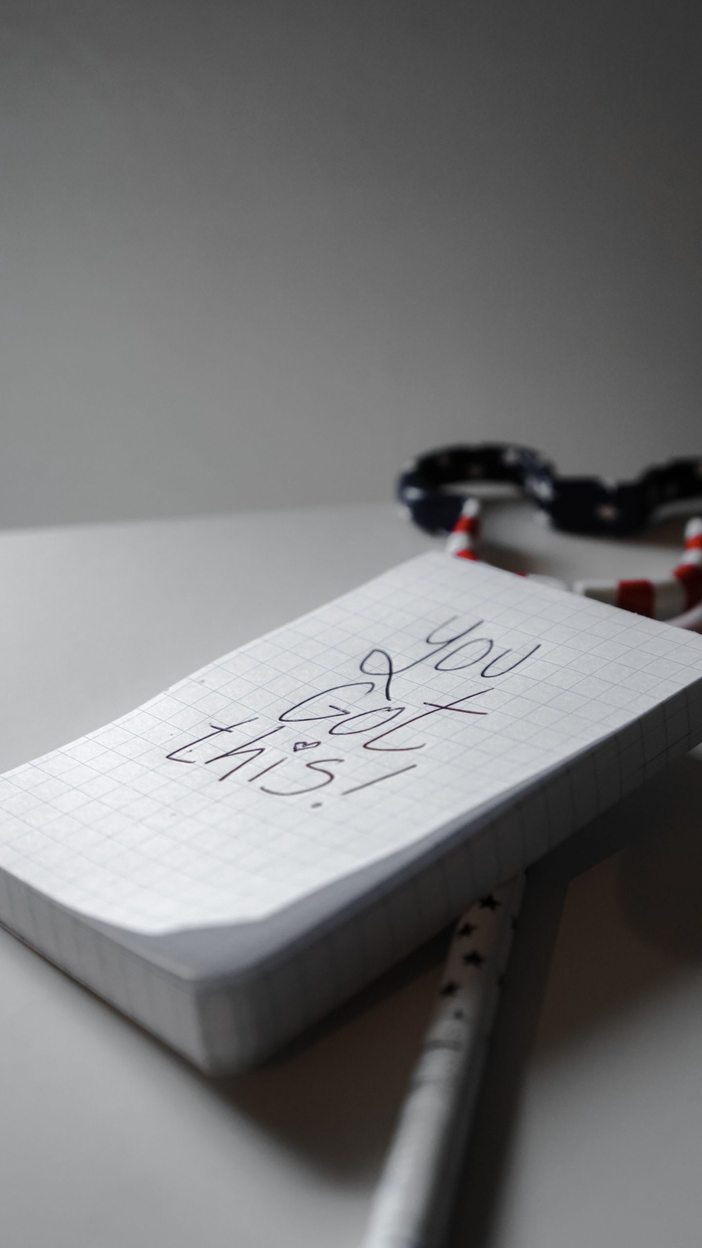 Auf einem Block steht handschriftlich geschrieben "You got this", also "Du schaffst das".